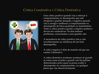  Em treinamento; auxiliando-nos no desenvolvimento de novas habilidades.