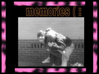 memories ( : 