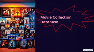 Movie-Collection-Database.pptx[2].pptx for biotech | PPTX