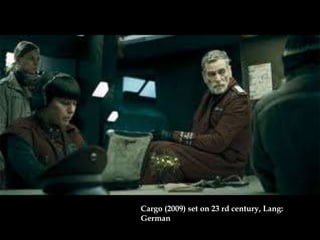 Cargo (2009) set on 23 rd century, Lang:
German
 