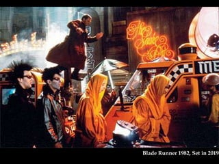 Blade Runner 1982, Set in 2019
 