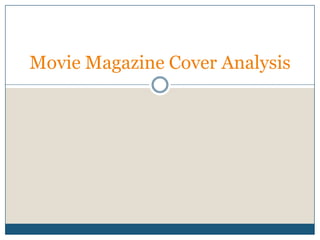 Movie Magazine Cover Analysis
 