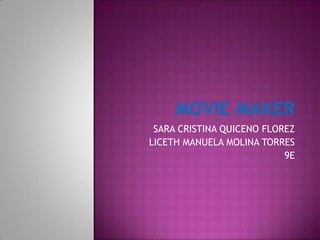 SARA CRISTINA QUICENO FLOREZ
LICETH MANUELA MOLINA TORRES
9E

 