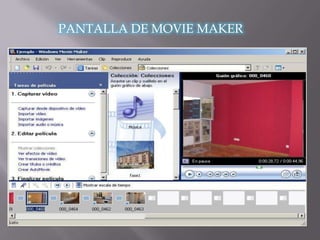 PANTALLA DE MOVIE MAKER
 