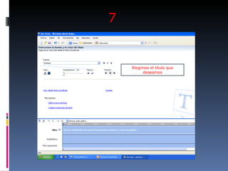 7 Elegimos el titulo que deseamos 