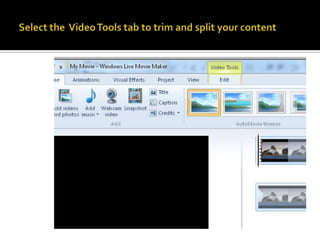 Select the  Video Tools tab to trim and split your content