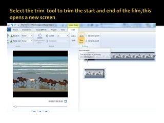 Select the trim  tool to trim the start and end of the film,this opens a new screen