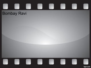 Bombay Ravi 