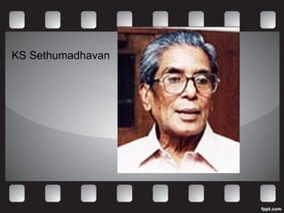 KS Sethumadhavan 