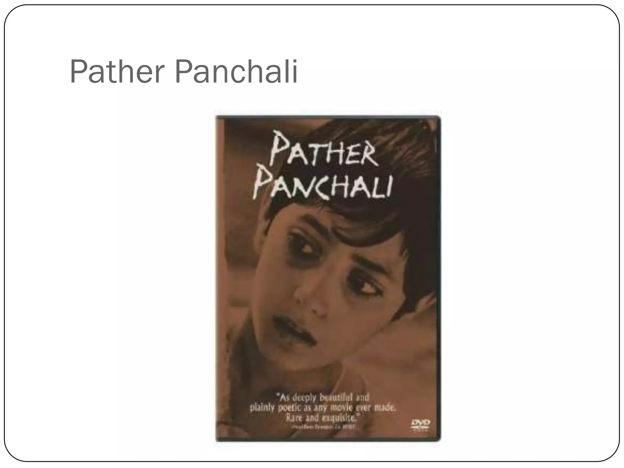 Pather Panchali
 