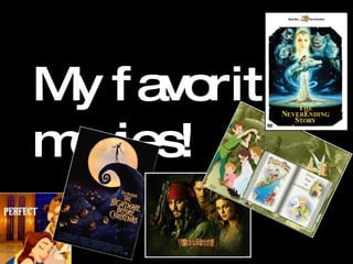 My favorite movies! 