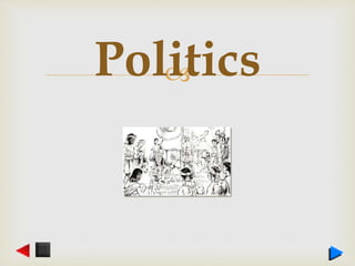 Politics
 