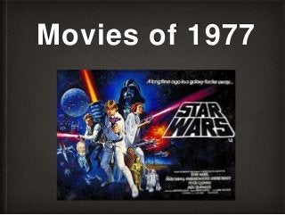 Movies of 1977
 