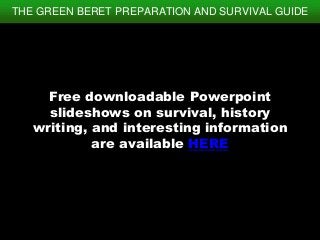 Print
Book
Free downloadable Powerpoint
slideshows on survival, history
writing, and interesting information
are available...