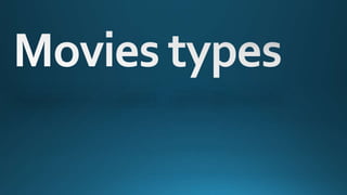 Movies types