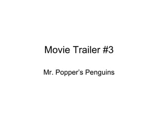 Movie Trailer #3 Mr. Popper’s Penguins 