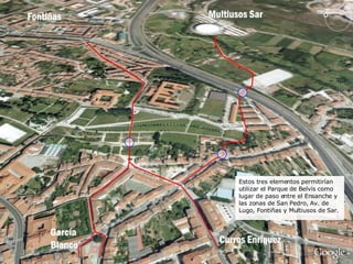 Estos tres elementos permitirían utilizar el Parque de Belvís como lugar de paso entre el Ensanche y las zonas de San Pedro, Av. de Lugo, Fontiñas y Multiusos de Sar. 