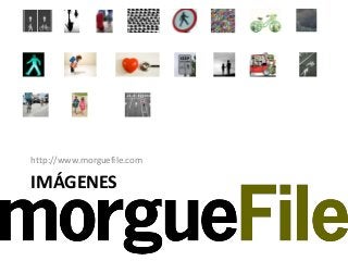 http://www.morguefile.com 
IMÁGENES 
 