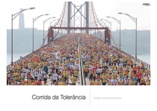 Corrida da Tolerância Correr contra el racismo
 