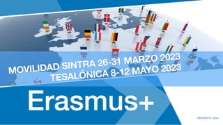 ERASMUS. 2022
MOVILIDAD SINTRA 26-31 MARZO 2023
TESALÓNICA 8-12 MAYO 2023
 