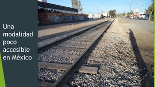 Una
modalidad
poco
accesible
en México
 