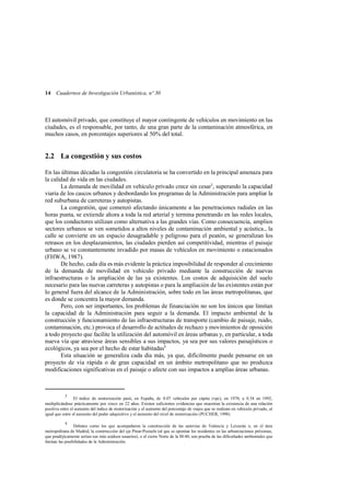 14 Cuadernos de Investigación Urbanística, nº 30
3
El índice de motorización pasó, en España, de 0.07 vehículos per cápita...