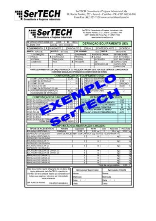 SerTECH Consultoria e Projetos Industriais Ltda
R: Rocha Pombo, 272 - Juvevê - Curitiba – PR -CEP: 80030-390
Fone/Fax (41)3527-7120 www.sertechbrasil.com.br
 