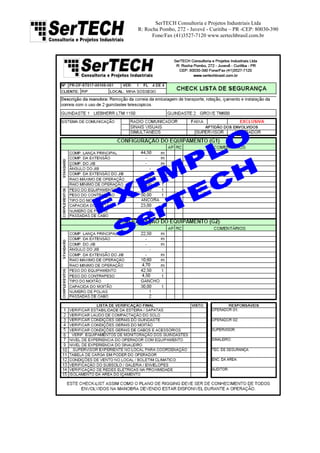 SerTECH Consultoria e Projetos Industriais Ltda
R: Rocha Pombo, 272 - Juvevê - Curitiba – PR -CEP: 80030-390
Fone/Fax (41)3527-7120 www.sertechbrasil.com.br
 