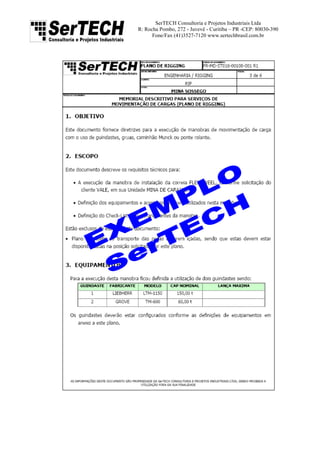 SerTECH Consultoria e Projetos Industriais Ltda
R: Rocha Pombo, 272 - Juvevê - Curitiba – PR -CEP: 80030-390
Fone/Fax (41)3527-7120 www.sertechbrasil.com.br
 