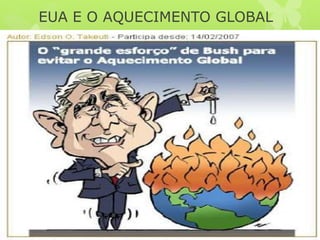 EUA E O AQUECIMENTO GLOBAL
 