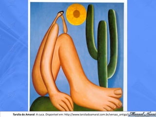 Tarsila do Amaral: A cuca. Disponível em: http://www.tarsiladoamaral.com.br/versao_antiga/historia.htm
 