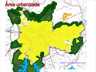 Área urbanizada Fonte: Prof. Luis Carlos Costa 