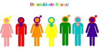 Diversidade Sexual
 