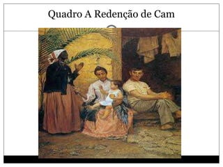 Quadro A Redenção de Cam
 