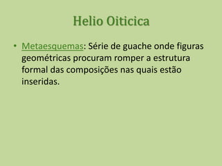 Helio OiticicaParangolés -  marca o ponto crucial e define uma posição específica no desenvolvimento teórico da experiência da estrutura-cor no espaço, principalmente no que se refere a uma nova definição do que seja, a obra – Performance;Com a evolução dos passistas da escolade samba Mangueira e a participação dopúblico, Oiticica inaugura o Parangolé noMAM do Rio de Janeiro, em 1965.