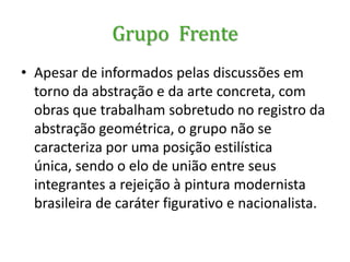 ParangolésMovimento NeoconcretoO estilo absorve as tendências de correntes abstracionistas modernas das primeiras décadas do século XX:Bauhaus; Arte Concreta Européia;do grupo De Stijl [O Estilo];Suprematismo e construtivismo soviéticos.