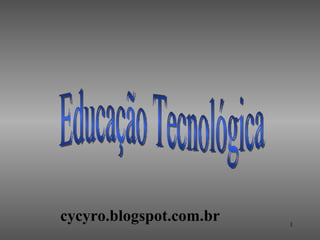 cycyro.blogspot.com.br   1
 