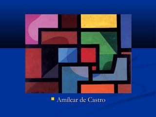  Amílcar de CastroAmílcar de Castro
 