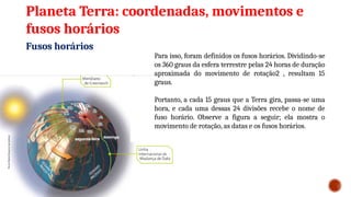 Movimentos da terra, fusos horários e estações do ano - Aula 02..pptx