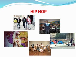 HIP HOP
 