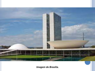 Imagem de Brasilia.
 