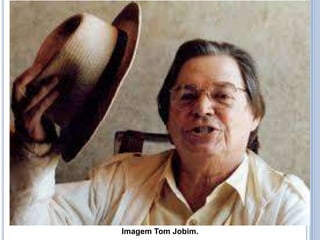 Imagem Tom Jobim.
 