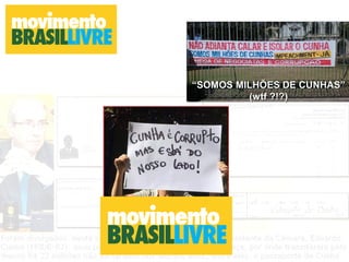 ““SOMOS MILHÕES DE CUNHAS”SOMOS MILHÕES DE CUNHAS”
(wtf ?!?)(wtf ?!?)
 