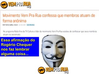 Essa afirmação doEssa afirmação do
Rogério ChequerRogério Chequer
nos faz lembrarnos faz lembrar
alguma coisa...alguma coisa...
 