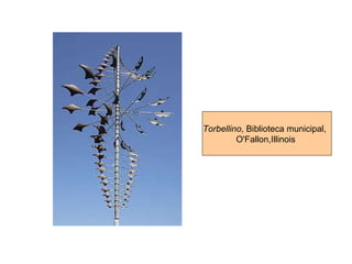 Torbellino , Biblioteca municipal,   O'Fallon,Illinois  