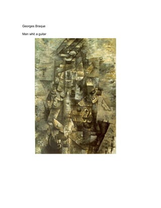 Georges Braque
Man whit a guitar
 