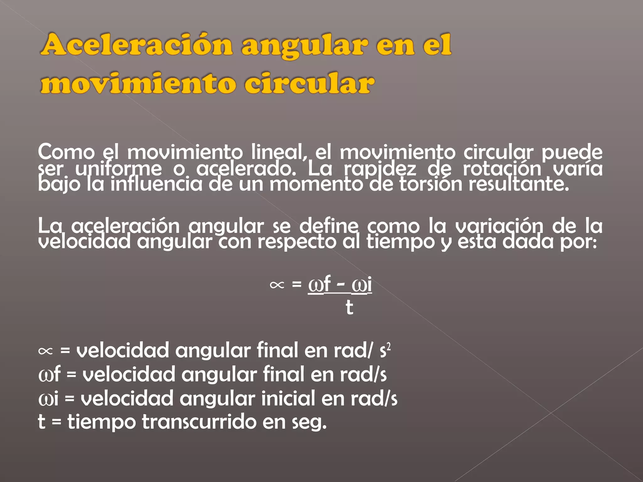 Movimiento circular con aceleración angular | PPT