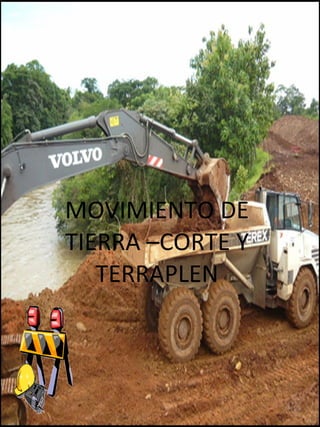 MOVIMIENTO DE TIERRA –CORTE Y TERRAPLEN 