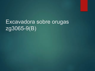 Excavadora sobre orugas
zg3065-9(B)
 