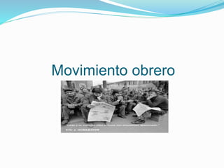 Movimiento obrero 
 